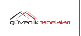 Güvenlik Tabelaları